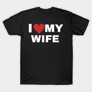 I love my  Wife T-Shirt